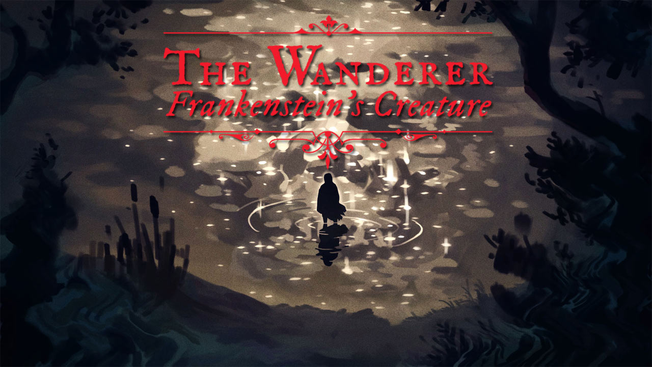 The Wanderer: Frankenstein's Creature